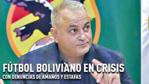 Los ´fantasmas´ de los amaños vuelven a asomarse en el fútbol boliviano